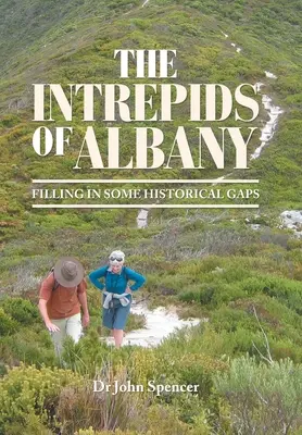 Die Unerschrockenen von Albany: Das Auffüllen einiger historischer Lücken - The Intrepids of Albany: Filling in Some Historical Gaps