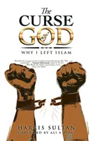 Der Fluch Gottes: Warum ich den Islam verließ - The Curse of God: Why I Left Islam