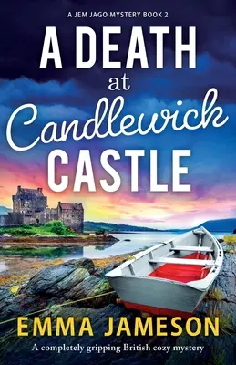 Ein Todesfall auf Schloss Candlewick: Ein absolut fesselnder britischer Kriminalroman - A Death at Candlewick Castle: A completely gripping British cozy mystery