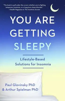 Sie werden schläfrig: Lebensstil-basierte Lösungen für Schlaflosigkeit - You Are Getting Sleepy: Lifestyle-Based Solutions for Insomnia