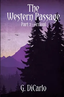 Die Westpassage: Ankunft - The Western Passage: Arrival