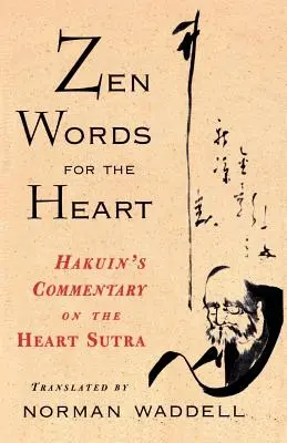 Zen-Worte für das Herz: Hakuin's Kommentar zum Herz-Sutra - Zen Words for the Heart: Hakuin's Commentary on the Heart Sutra