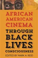 Das afroamerikanische Kino im Zeichen des Bewusstseins für das Leben der Schwarzen - African American Cinema Through Black Lives Consciousness