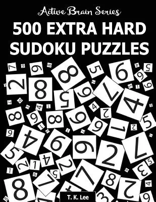 500 extra schwere Sudoku-Rätsel: Active Brain Serie Buch 4 - 500 Extra Hard Sudoku Puzzles: Active Brain Series Book 4