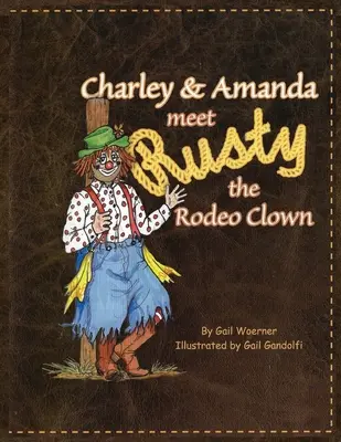 Charley und Amanda treffen Rusty den Rodeo-Clown - Charley & Amanda Meet Rusty the Rodeo Clown