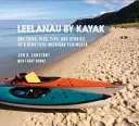 Leelanau mit dem Kajak: Tagesausflüge, Bilder, Tipps und Geschichten von einer wunderschönen Halbinsel in Michigan - Leelanau by Kayak: Day Trips, Pics, Tips and Stories of a Beautiful Michigan Peninsula