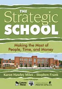 Die strategische Schule: Das Beste aus Menschen, Zeit und Geld machen - The Strategic School: Making the Most of People, Time, and Money