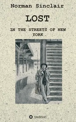 Verloren: Auf den Straßen von New York - Lost: In the streets of New York