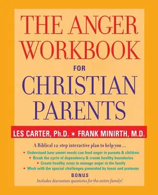 Das Arbeitsbuch der Wut für christliche Eltern - The Anger Workbook for Christian Parents
