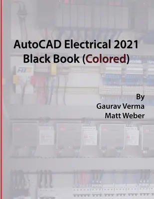 AutoCAD Electrical 2021 Schwarzbuch (farbig) - AutoCAD Electrical 2021 Black Book (Colored)