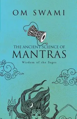 Die uralte Wissenschaft der Mantras: Die Weisheit der Weisen - The Ancient Science of Mantras: Wisdom of the Sages