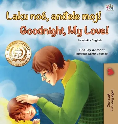 Gute Nacht, mein Schatz! (Kroatisch Englisch Zweisprachiges Buch für Kinder) - Goodnight, My Love! (Croatian English Bilingual Book for Kids)