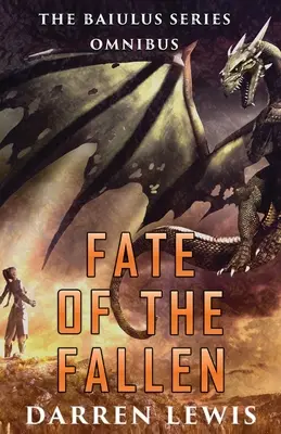 Das Schicksal der Gefallenen: Die Baiulus-Reihe Omnibus - Fate of the Fallen: The Baiulus Series Omnibus