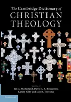 Das Cambridge Wörterbuch der christlichen Theologie - The Cambridge Dictionary of Christian Theology