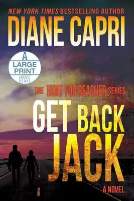 Get Back Jack Großdruckausgabe: Die Jagd auf Jack Reacher-Reihe - Get Back Jack Large Print Edition: The Hunt for Jack Reacher Series