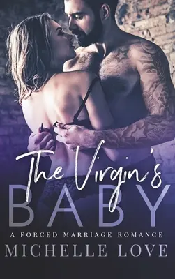 Das Baby der Jungfrau: Eine Zwangsehe-Romanze - The Virgin's Baby: A Forced Marriage Romance