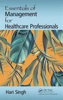 Grundlagen des Managements für Fachkräfte im Gesundheitswesen - Essentials of Management for Healthcare Professionals