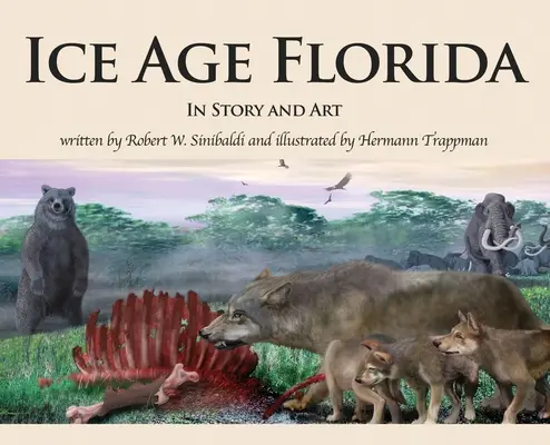 Eiszeit in Florida: In Geschichte und Kunst - Ice Age Florida: In Story and Art