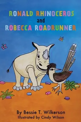 Ronald Rhinoceros und Robecca Roadrunner - Ronald Rhinoceros and Robecca Roadrunner