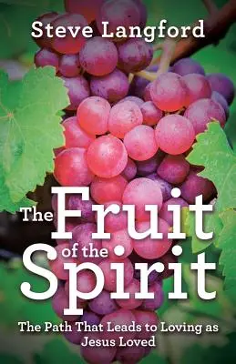 Die Frucht des Geistes: Der Weg, der dazu führt, so zu lieben, wie Jesus geliebt hat - The Fruit of the Spirit: The Path That Leads to Loving as Jesus Loved