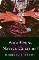 Wem gehört die Kultur der Eingeborenen? - Who Owns Native Culture?