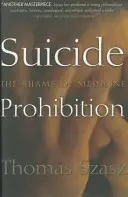 Selbstmord-Verbot: Die Schande der Medizin - Suicide Prohibition: The Shame of Medicine