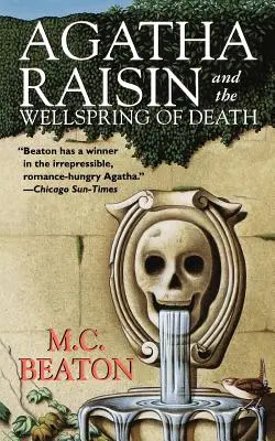 Agatha Raisin und die Quelle des Todes: Ein Agatha-Raisin-Krimi - Agatha Raisin and the Wellspring of Death: An Agatha Raisin Mystery