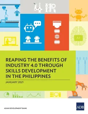 Nutzung der Vorteile von Industrie 4.0 durch Qualifikationsentwicklung auf den Philippinen - Reaping the Benefits of Industry 4.0 Through Skills Development in the Philippines