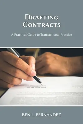 Entwerfen von Verträgen - Ein praktischer Leitfaden für die transaktionale Praxis - Drafting Contracts - A Practical Guide to Transactional Practice
