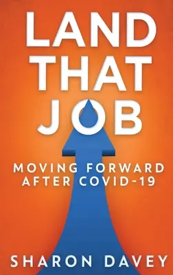 Land That Job - Nach Covid-19 weiterziehen - Land That Job - Moving Forward After Covid-19