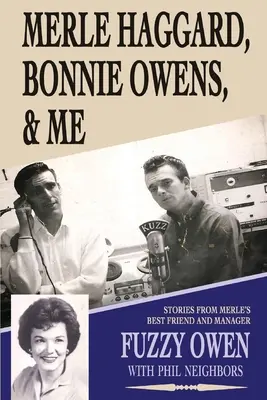 Merle Haggard, Bonnie Owens und ich - Merle Haggard, Bonnie Owens, & Me