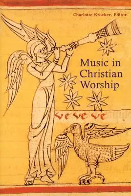 Musik im christlichen Gottesdienst: Im Dienst der Liturgie - Music in Christian Worship: At the Service of the Liturgy