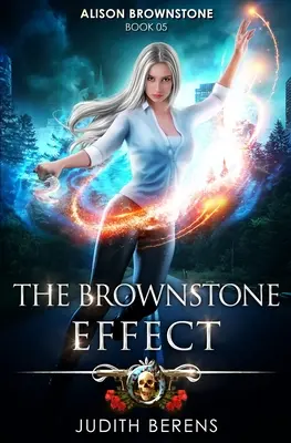 Der Brownstone-Effekt: Ein Urban-Fantasy-Action-Abenteuer - The Brownstone Effect: An Urban Fantasy Action Adventure