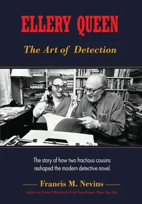 Ellery Queen: Die Kunst des Aufspürens: Die Geschichte, wie zwei zerstrittene Cousins den modernen Detektivroman neu gestalteten. - Ellery Queen: The Art of Detection: The story of how two fractious cousins reshaped the modern detective novel.