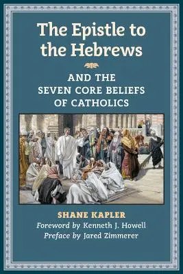 Der Hebräerbrief und die sieben Grundüberzeugungen der Katholiken - The Epistle to the Hebrews and the Seven Core Beliefs of Catholics