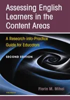 Assessing English Learners in the Content Areas, Second Edition: Ein Leitfaden für Pädagogen aus der Forschung in die Praxis - Assessing English Learners in the Content Areas, Second Edition: A Research-Into-Practice Guide for Educators