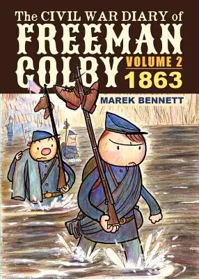 Das Bürgerkriegstagebuch von Freeman Colby, Band 2: 1863 - The Civil War Diary of Freeman Colby, Volume 2: 1863