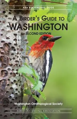A Birders Guide to Washington, Zweite Ausgabe - A Birders Guide to Washington, Second Edition