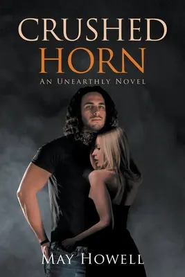 Zerquetschtes Horn: Ein unheimlicher Roman - Crushed Horn: An Unearthly Novel
