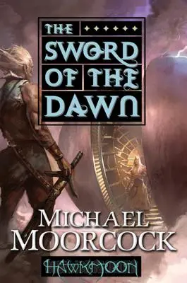 Hawkmoon: Das Schwert der Morgenröte: Das Schwert der Morgenröte - Hawkmoon: The Sword of the Dawn: The Sword of the Dawn