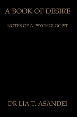 Ein Buch der Sehnsucht: Notizen eines Psychologen - A Book of Desire: Notes of a Psychologist