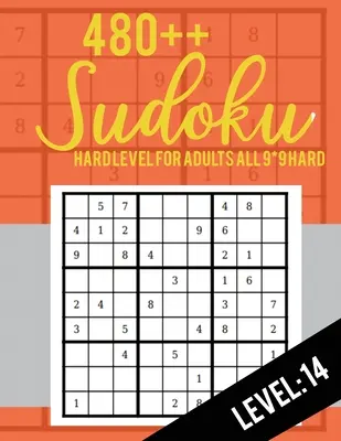 480++ Sudoku: Hard Level für Erwachsene Alle 9*9 Hard 480++ Sudoku level: 14 - Sudoku Puzzle Bücher - Sudoku Puzzle Bücher Hard - Large Pri - 480++ Sudoku: Hard Level for Adults All 9*9 Hard 480++ Sudoku level: 14 - Sudoku Puzzle Books - Sudoku Puzzle Books Hard - Large Pri