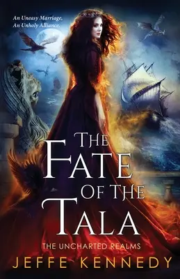 Das Schicksal der Tala: Die Unerforschten Reiche Buch 5 - The Fate of the Tala: The Uncharted Realms Book 5