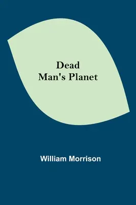 Der Planet des toten Mannes - Dead Man's Planet