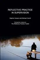 Reflektierte Praxis in der Supervision - Reflective Practice in Supervision