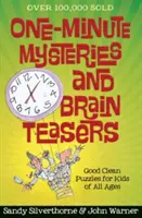 Einminütige Rätsel und Denksportaufgaben: Gute, saubere Rätsel für Kinder aller Altersgruppen - One-Minute Mysteries and Brain Teasers: Good Clean Puzzles for Kids of All Ages
