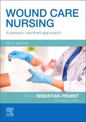 Wundversorgung Pflege: Ein personenzentrierter Ansatz - Wound Care Nursing: A Person-Centred Approach
