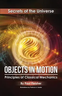 Objekte in Bewegung: Prinzipien der klassischen Mechanik - Objects in Motion: Principles of Classical Mechanics