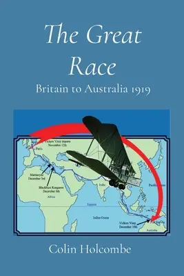 Das große Rennen: Großbritannien nach Australien 1919 - The Great Race: Britain to Australia 1919