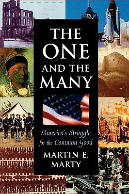 Der Eine und die Vielen Der Eine und die Vielen: Amerikas Kampf um das Gemeinwohl - One and the Many the One and the Many: America's Struggle for the Common Good